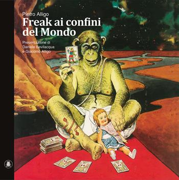 Freak ai confini del mondo - Pietro Alligo - Libro Lo Scarabeo 2022 | Libraccio.it