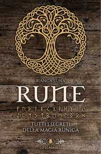 Image of Bianca Luna. Rune. Tutti i segreti della magia runica. Con rune d...