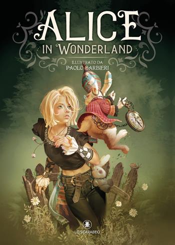 Alice in Wonderland da Lewis Carroll. Ediz. a colori - Paolo Barbieri - Libro Lo Scarabeo 2022 | Libraccio.it
