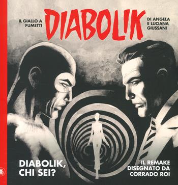 Diabolik, chi sei? - Angela Giussani, Luciana Giussani - Libro Lo Scarabeo 2022 | Libraccio.it