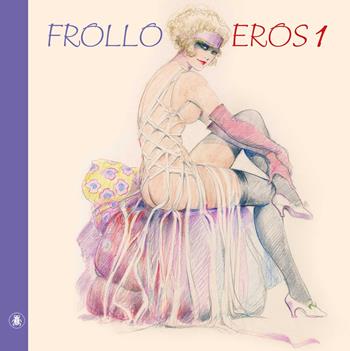 Eros. Vol. 1 - Leone Frollo - Libro Lo Scarabeo 2023, Fumetti | Libraccio.it