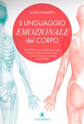 Il linguaggio emozionale del corpo. Con 26 schede a colori