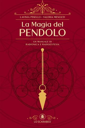 La magia del pendolo - Valeria Menozzi - Libro Lo Scarabeo 2024 | Libraccio.it