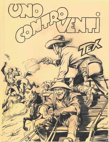 Tex. Uno contro venti - Gianluigi Bonelli - Libro Lo Scarabeo 2024, Fumetti | Libraccio.it