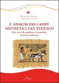 L'analisi dei campi sintattici del tedesco. Con note di carattere contrastivo. Ediz. italiana e tedesca - Marina Foschi Albert, Sabrina Ballestracci - Libro Campano Edizioni 2011 | Libraccio.it