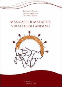 Manuale di malattie virali degli animali - Francesco Tolari, Patrizia Bandecchi, Maurizio Mazzei - Libro Campano Edizioni 2011 | Libraccio.it