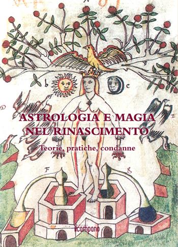 Astrologia e magia nel Rinascimento. Teorie, pratiche, condanne  - Libro Campano Edizioni 2014 | Libraccio.it