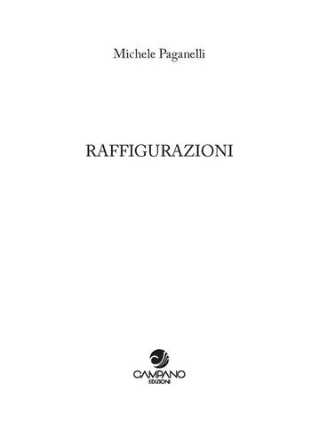 Raffigurazioni - Michele Paganelli - Libro Campano Edizioni 2018 | Libraccio.it