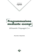 Programmazione mediante esempi. Utilizzando il linguaggio C++