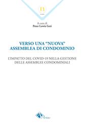 Verso una «nuova» assemblea di condominio. L'impatto del Covid-19 nella gestione delle assemblee condominiali