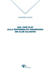 Dal fair play alla sostenibilità finanziaria dei club calcistici