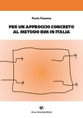 Per un approccio concreto al metodo BIM in Italia