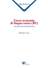 Corso avanzato di lingua russa (B1). Con glossario di linguistica