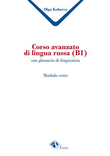 Corso avanzato di lingua russa (B1). Con glossario di linguistica - Olga Kobzeva - Libro Campano Edizioni 2023 | Libraccio.it