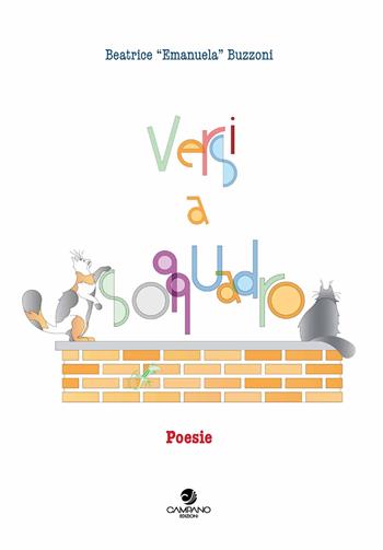 Versi a soqquadro - Beatrice Buzzoni - Libro Campano Edizioni 2025 | Libraccio.it