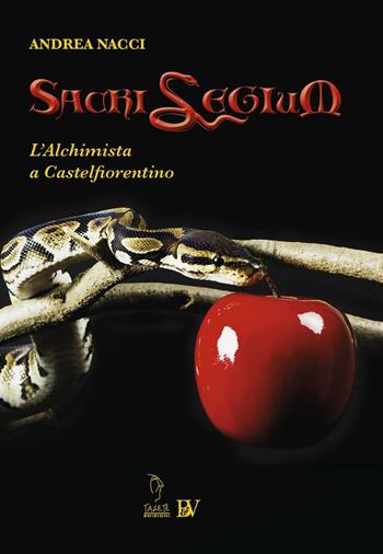 Sacrilegium. L'alchimista a Castelfiorentino - Andrea Nacci - Libro Tagete 2016 | Libraccio.it