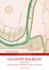 Giuseppe Balbiani 1767-1851. Da Pont' ad Era a Napoleone e ritorno a Pontedera