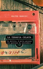 La terapia celata. Un delitto. E molte persone con qualcosa da nascondere