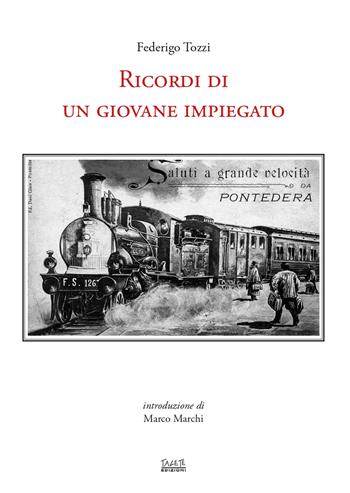 Ricordi di un giovane impiegato - Federigo Tozzi - Libro Tagete 2023 | Libraccio.it