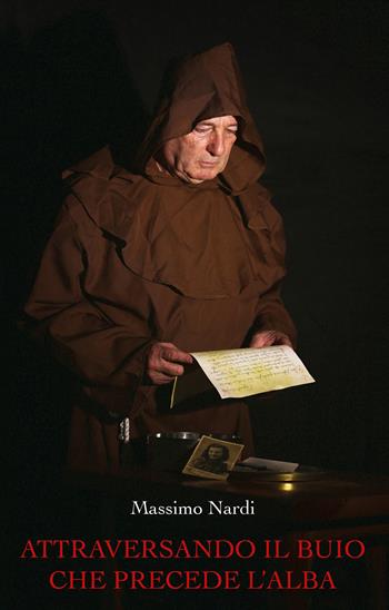 Attraversando il buio che precede l'alba - Massimo Nardi - Libro Tagete 2023 | Libraccio.it