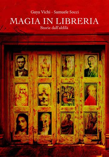 Magia in libreria. Storie dall'aldilà - Guya Vichi, Samuele Socci - Libro Tagete 2024 | Libraccio.it