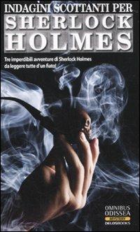 Indagini scottanti per Sherlock Holmes - Roger Jaynes, J. M. Gregson, William Seil - Libro Delos Books 2010, Odissea. Mystery | Libraccio.it