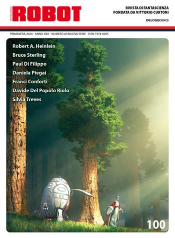 Robot. Rivista di fantascienza (2024). Vol. 100  - Libro Delos Books 2024 | Libraccio.it