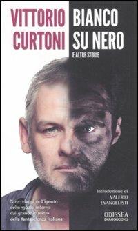 Bianco su nero e altre storie - Vittorio Curtoni - Libro Delos Books 2011, Odissea. Fantascienza | Libraccio.it