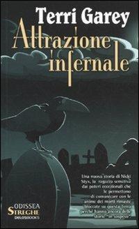 Attrazione infernale - Terri Garey - Libro Delos Books 2011, Odissea. Streghe | Libraccio.it