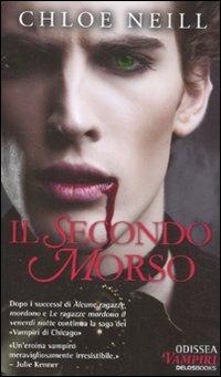 Il secondo morso. Vampiri di Chiacgo. Vol. 3 - Chloe Neill - Libro Delos Books 2011, Odissea. Paranormal | Libraccio.it