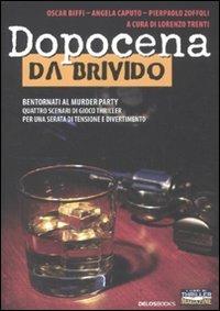 Dopocena da brivido. Bentornati al murder party - Lorenzo Trenti - Libro Delos Books 2011, I libri di Thriller Magazine | Libraccio.it