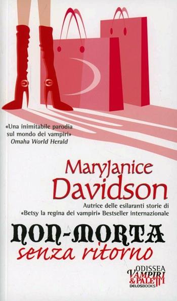 Non-morta senza ritorno - Maryjanice Davidson - Libro Delos Books 2013, Odissea. Vampiri & paletti | Libraccio.it