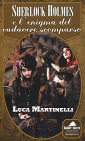 Sherlock Holmes e l'enigma del cadavere scomparso