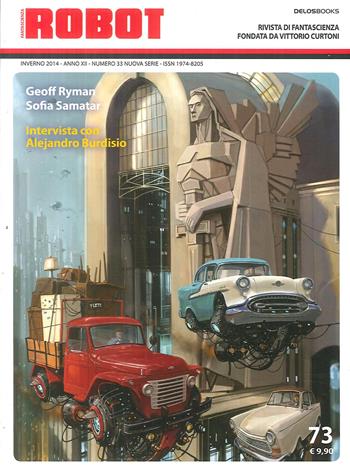 Robot. Rivista di fantascienza (2014). Vol. 73  - Libro Delos Books 2014 | Libraccio.it