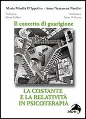 Il concetto di guarigione. La costante e la relatività in psicoterapia