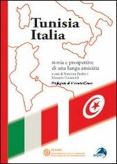 Tunisia Italia. Storie e prospettive di una lunga amicizia