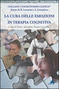 La cura delle emozioni in terapia cognitiva  - Libro Alpes Italia 2010, Cognitivismo clinico | Libraccio.it