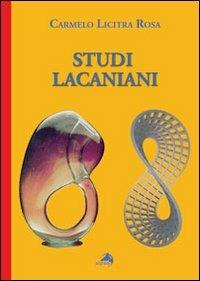 Studi Lacaniani - Carmelo Licitra Rosa - Libro Alpes Italia 2011 | Libraccio.it