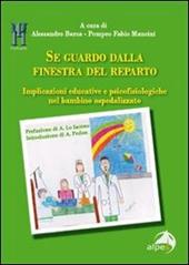 Se guardo dalla finestra del reparto. Implicazioni educative e psicofisiologiche nel bambino ospedalizzato