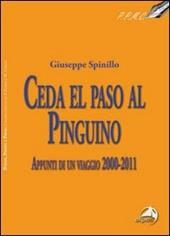 Ceda el paso al pinguino. Appunti di viaggio 2000-20011