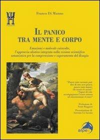 Il panico tra mente e corpo - Franco Di Manno - Libro Alpes Italia 2012, Psychopolis | Libraccio.it