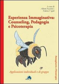 Esperinza immaginativa. Counseling, pedagogia e psicoterapia. Applicazioni individuali e di gruppo  - Libro Alpes Italia 2012, Immaginario e psicoterapia | Libraccio.it