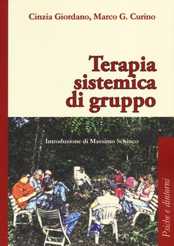 Terapia sistemica di gruppo - Cinzia Giordano, Marco G. Curino - Libro Alpes Italia 2013, Psiche e dintorni | Libraccio.it