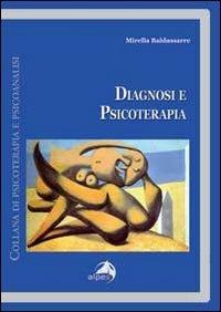 Diagnosi e psicoterapia - Mirella Baldassarre - Libro Alpes Italia 2013, Psicoterapia e psicoanalisi | Libraccio.it