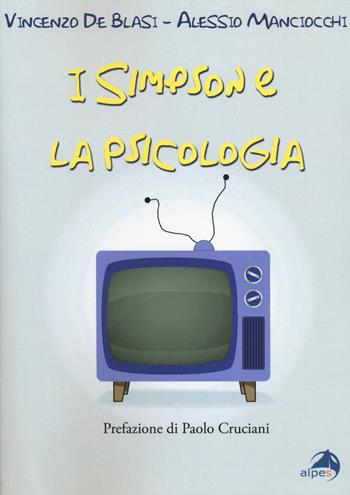 I Simpson e la psicologia - Vincenzo De Blasi, Alessio Manciocchi - Libro Alpes Italia 2014 | Libraccio.it