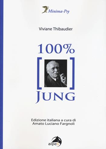 100% Jung - Viviane Thibaudier - Libro Alpes Italia 2015, Minima-Psy | Libraccio.it