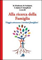 Alla ricerca della famiglia. Viaggio attraverso i territori famigliari