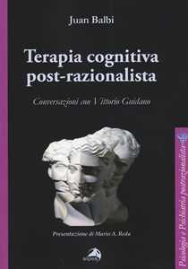 Image of Terapia cognitiva post-razionalista. Conversazioni con Vittorio G...