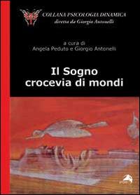 Il sogno. Crocevia dei mondi  - Libro Alpes Italia 2015, Psicologia dinamica | Libraccio.it