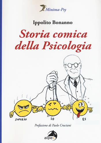 Storia comica della psicologia - Ippolito Bonanno - Libro Alpes Italia 2015, Minima-Psy | Libraccio.it